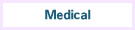 Medical