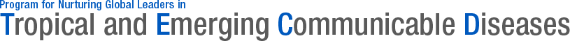 Program for Nurturing Global Leaders in Tropical and Emerging Communicable Diseases