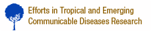 Efforts in Tropical and Emwerging Communicable Disease Research