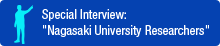 Special Interview: 'Nagasaki University Researchers'