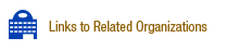 Links to Related Organizations